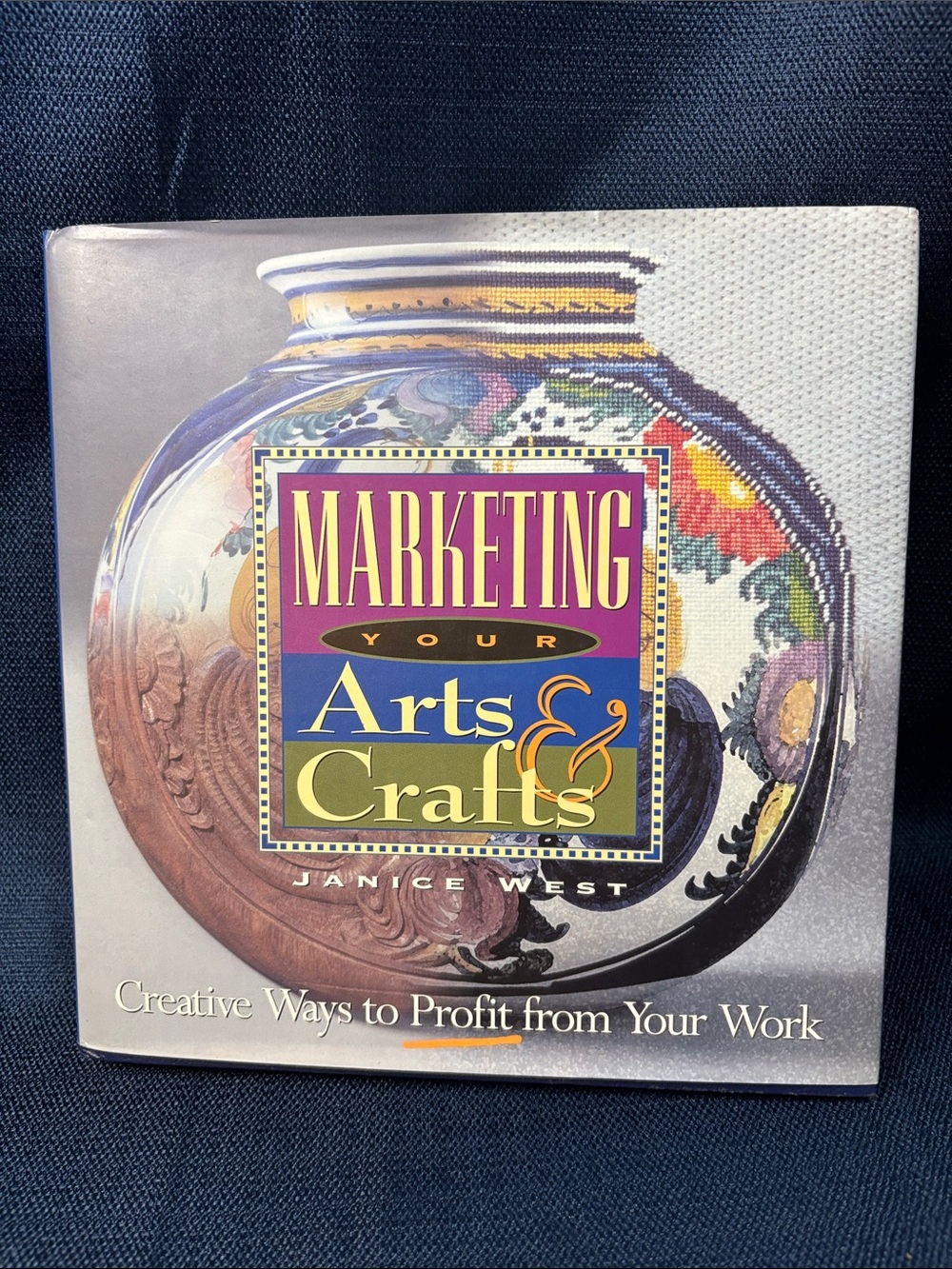 Marketing Your Arts & Crafts by - Colorful Cover